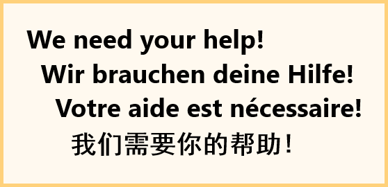 We need your help! Wir brauchen deine Hilfe! Votre aide est nécessaire!